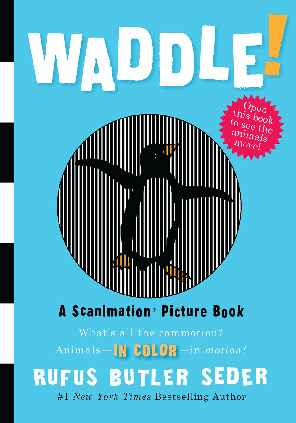 Waddle! A scanimation picture book by Rufus Butler Seder