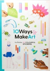 10 ways to make art