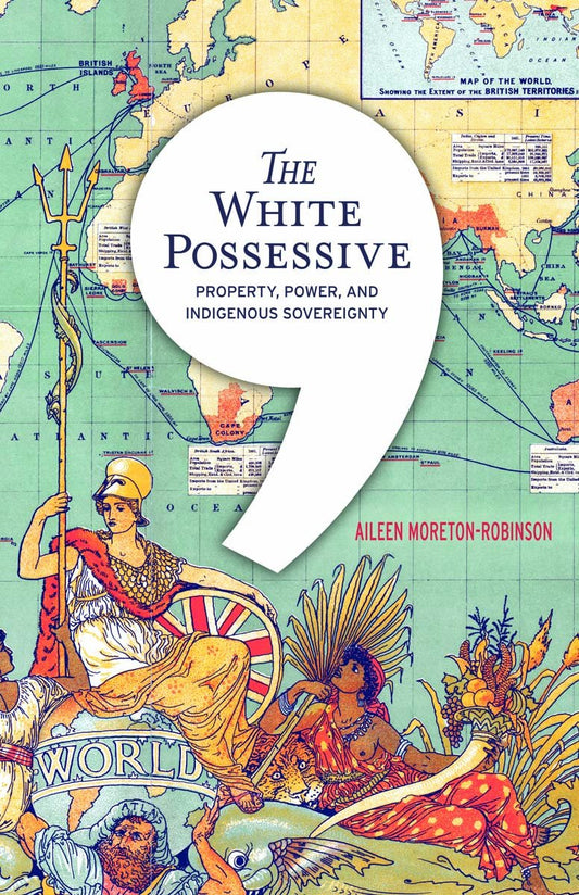 Aileen Moreton-Robinson - White possessive