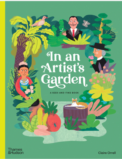 In an Artist's Garden A Seek-and-Find Book by Claire Orrell