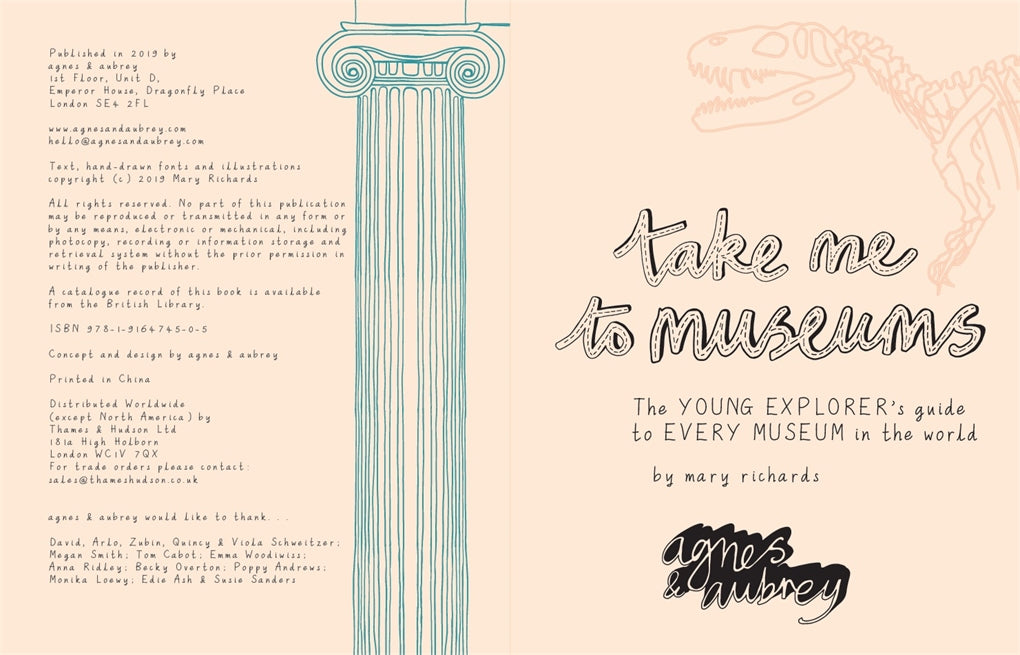 Take me to museums: The young explorer's guide to every museum