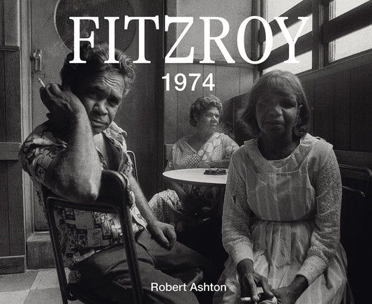 Robert Ashton - Fitzroy 1974: Fifty Years After The Hollow Mountains