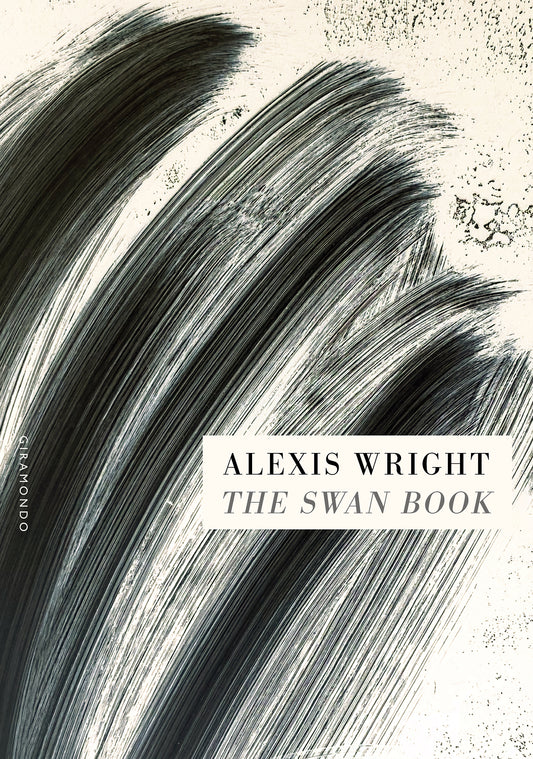 Alexis Wright - The swan book