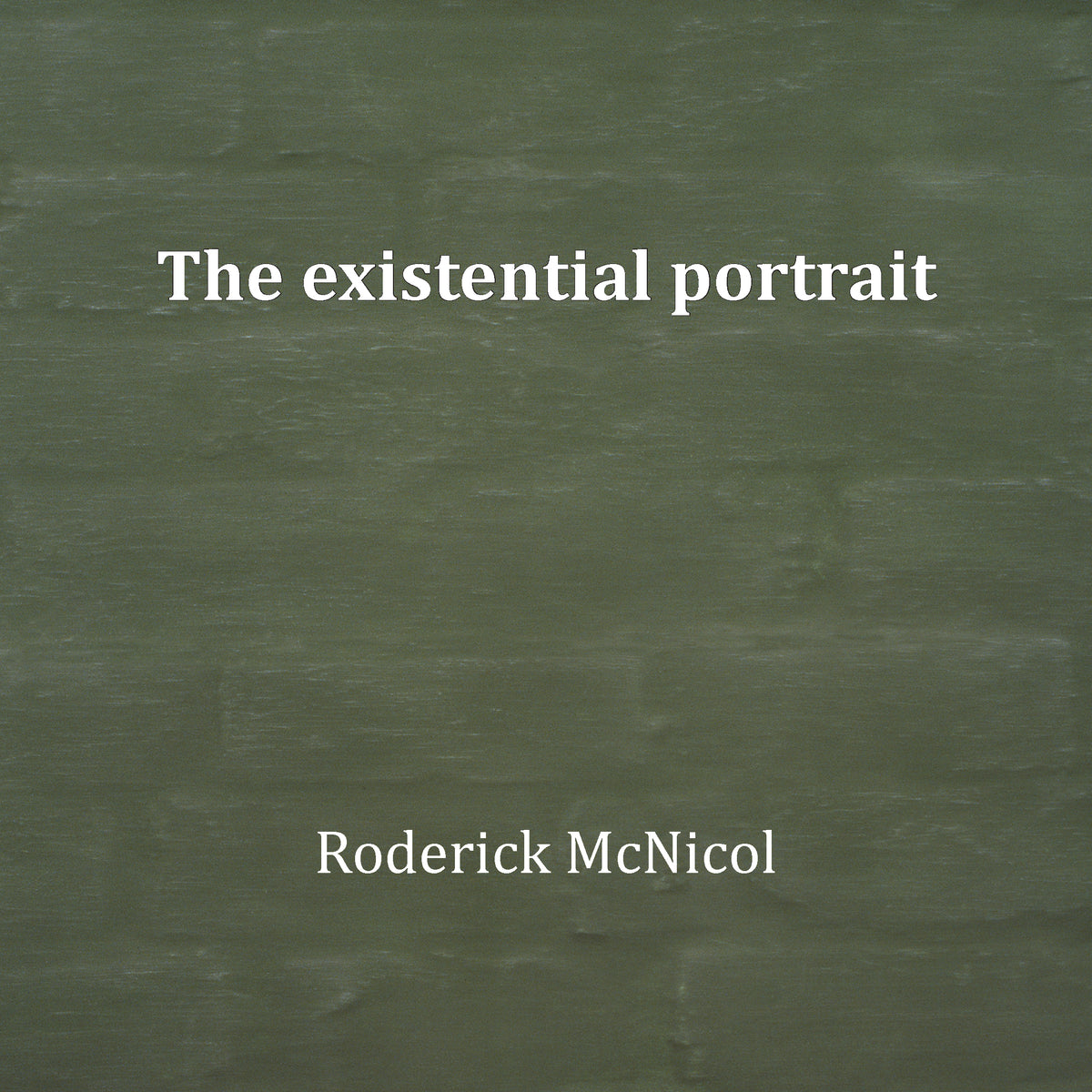 Rod Mcneil Rod McNicol: The existential portrait – MAPh Shop
