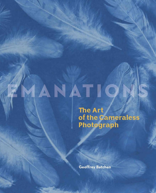 Emanations - The art of the cameraless photograph